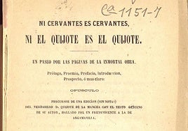 'Ni Cervantes es Cervantes ni el Quijote es el Quijote'. El original está en la Biblioteca Nacional.