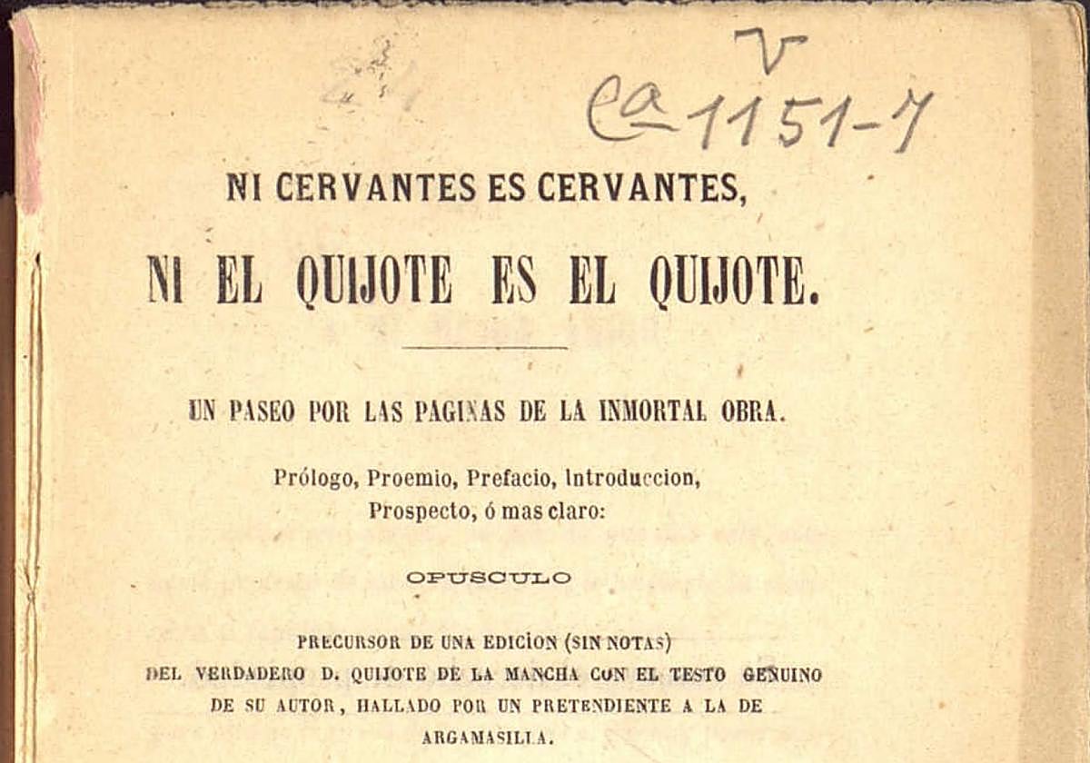 'Ni Cervantes es Cervantes ni el Quijote es el Quijote'. El original está en la Biblioteca Nacional.