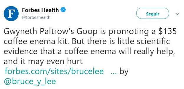 Forbes explica que Goop, revista de la actriz Gwyneth Paltrow, vende enemas de café «pese a que la evidencia científica dice que en lugar de ayudar puede ser una práctica dañina».