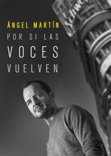 &#039;Por si las voces vuelven&#039;