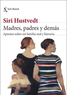 &#039;Madres, padres y demás&#039;, Siri Hustvedt