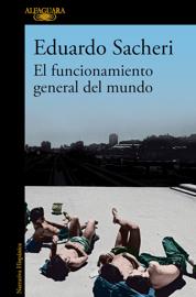 &#039;El funcionamiento general del mundo&#039;, Eduardo Sacheri