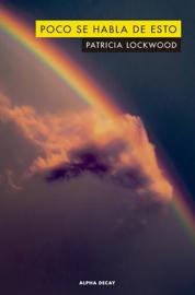 &#039;Poco se habla de esto&#039;, Patricia Lockwood