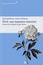 &#039;Vivir con nuestros muertos&#039;, Delphine Horvilleur