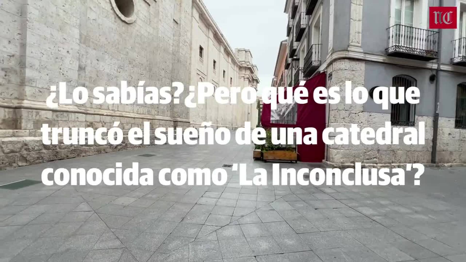 La historia de como Valladolid pudo tener la catedral más grande de Europa