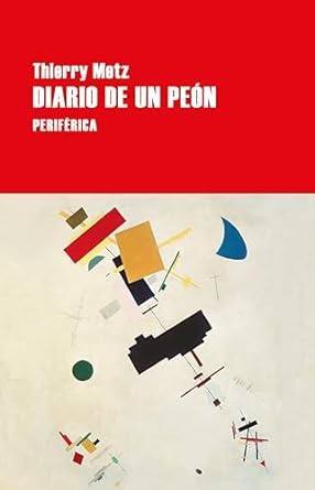 &#039;Diario de un peón&#039;, Thierry Metz