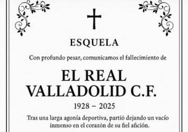 Esquela del Real Valladolid.