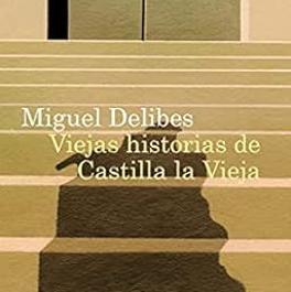 Viejas historias de Castilla la Vieja