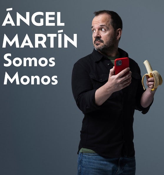 Monólogo 'Somos monos' de Ángel Martín.