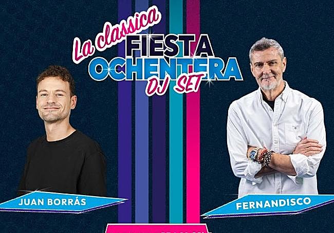 La Classica Fiesta Ochentera con los DJs Juan Borrás y Fernandisco.