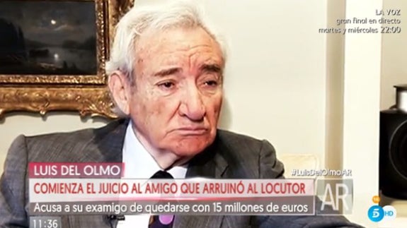 Luis del Olmo no se explica como su administrador, presuntamente, le llegó a robar 15 millones de euros