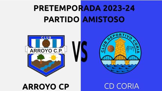 El Arroyo CP recibirá al CD Coria para el primer amistoso de la temporada