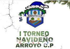 El Arroyo CP organiza su I Torneo Navideño benjamín y alevín
