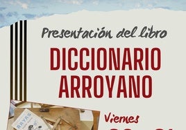 La presentación del Diccionario Arroyano cierra la programación de la Semana del Libro