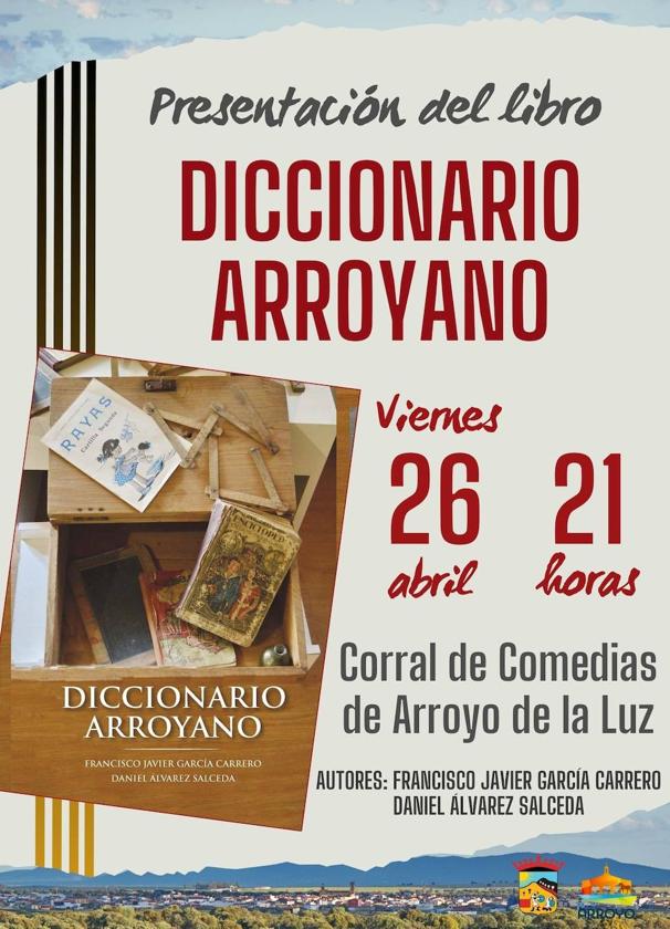 La presentación del Diccionario Arroyano cierra la programación de la Semana del Libro
