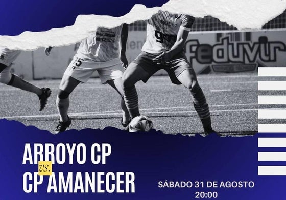 El Arroyo CP recibe al CP Amanecer para el último amistoso de la pretemporada