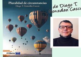 Diego González presentará su libro 'Pluralidad de circunstancias'