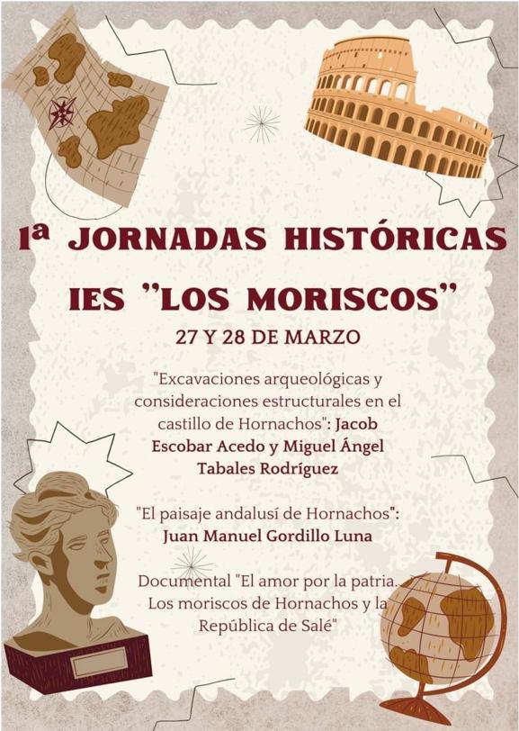 Este lunes 27 y martes 28 se llevan a cabo las 1ª Jornadas Históricas en el «IES Los Moriscos»