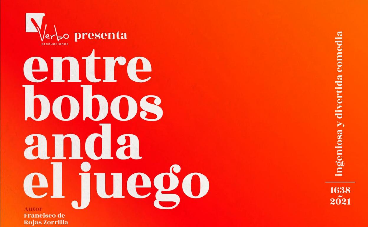 Verbo Producciones vuelve hoy a Llerena con la obra ´Entre bobos anda el juego'