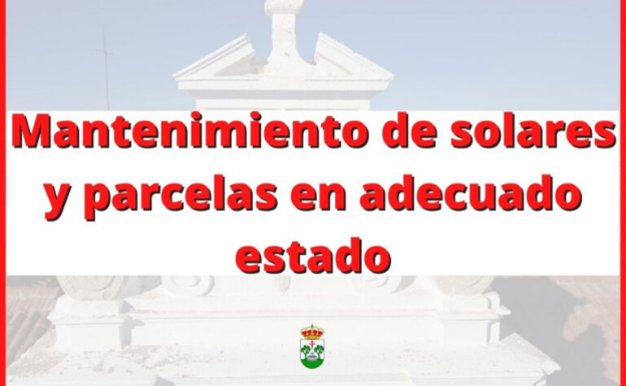 El Ayuntamiento recuerda las «exigencias legales» para la conservación de solares