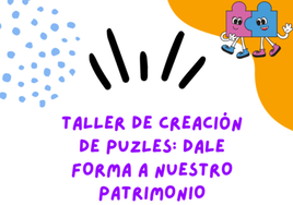 El aula infantil del Museo acoge el taller de creación de puzles 'Dale forma a nuestro patrimonio'