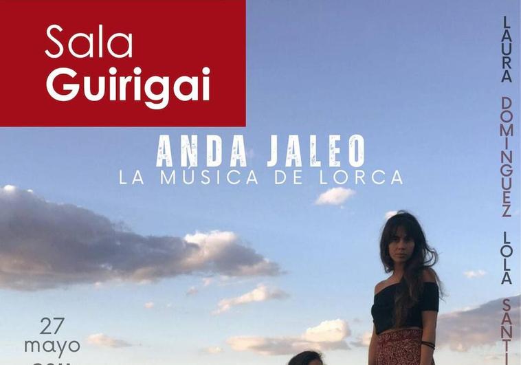 En Sala Guirigai, este sábado, 'anda jaleo', un recital de canciones de Lorca con la voz de Lola Santiago