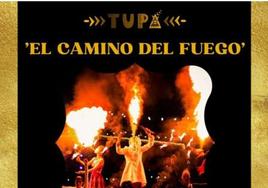 Cartel del espetáculo 'El Camino del Fuego'