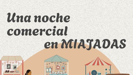 Comercio, tradición y ocio se fusionarán en la innovadora 'Noche Comercial' de Miajadas