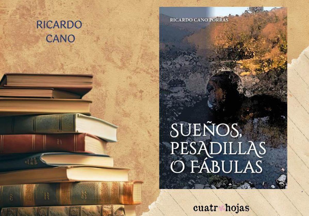 Ricardo Cano presentará en Talayuela su último libro, 'Sueños, pesadillas o fábulas'