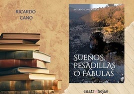 Ricardo Cano presentará en Talayuela su último libro, 'Sueños, pesadillas o fábulas'