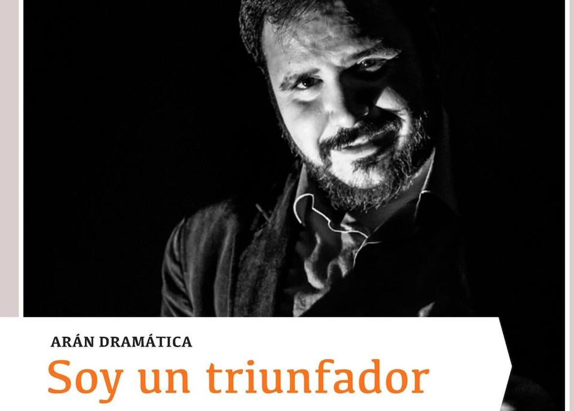 Arán Dramática pondrá en escena la obra 'Soy un Triunfador' en la Casa de la Cultura