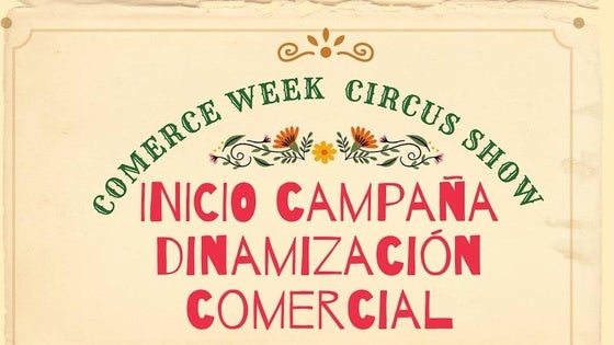 Arranca una nueva campaña de dinamización comercial 'Semana del comercio-Circo Show'