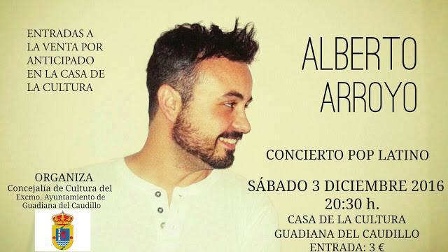 Entradas a la venta para el concierto de Alberto Arroyo en la Casa de la Cultura de Guadiana