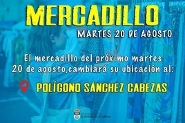 El Ayuntamiento informa de cambio en la localización del mercadillo del martes 20
