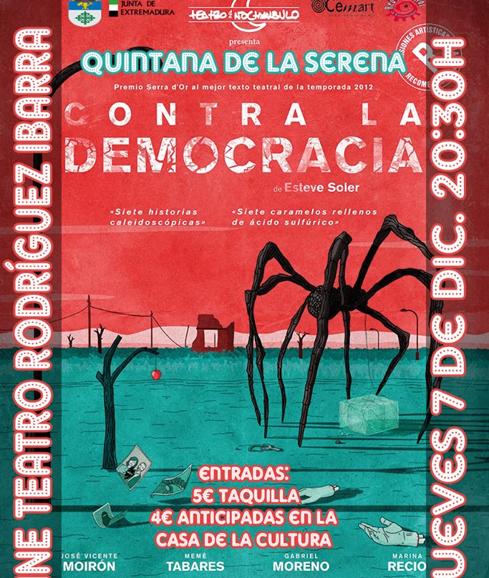 La obra de teatro ‘Contra la democracia’ llega al Rodríguez Ibarra