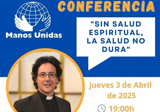 Manos Unidas ofrece este jueves en Badajoz la conferencia 'Sin salud espiritual, la salud no dura'