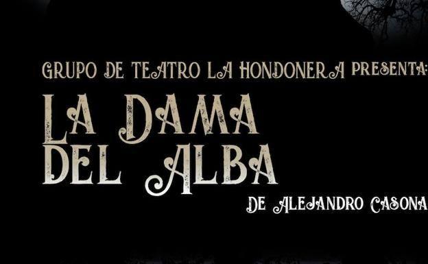 'La Dama del Alba', el sábado y domingo en la Casa de la Cultura