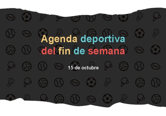 Agenda deportiva del fin de semana