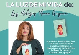 Esta tarde, Luz Milagros Moreno Guzmán presenta 'La Luz de mi Vida'