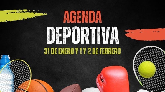 Agenda deportiva del fin de semana