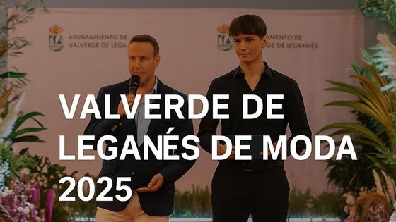 El 7 de septiembre llega una nueva edición de 'Valverde de Leganés de Moda'