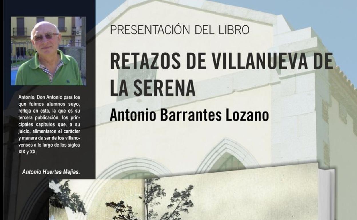 Antonio Barrantes presenta su nuevo libro 'Retazos de Villanueva de la Serena'