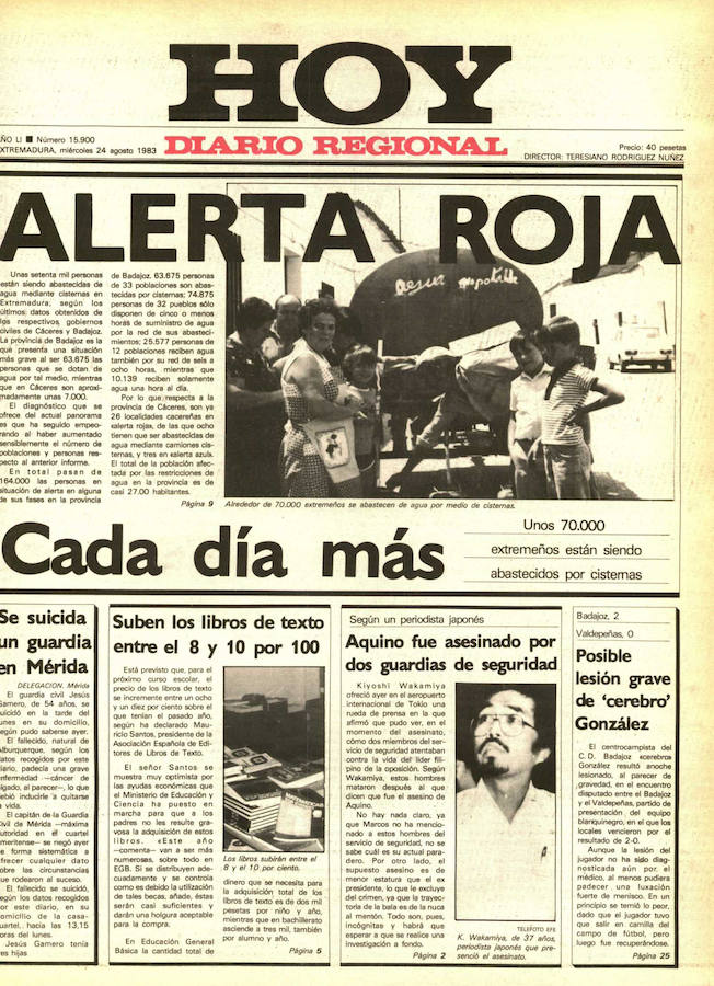 Alerta roja Así de contundente era la portada de este diario en 1983. La situación de la sequía en la región era tan complicada que un total de 70.000 extremeños eran abastecidos por cisternas de agua.