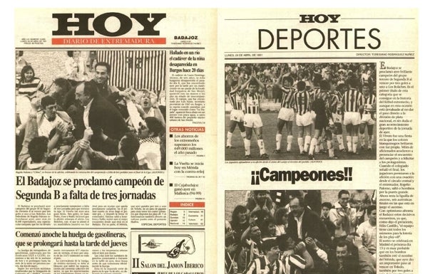 Portada del Diario HOY y portadilla del suplemento de Deportes del 29 de abril de 1991 con el Badajoz campeón de Segunda. 