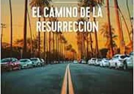 El camino de la resurrección