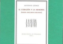 El corazón y la memoria (Poesís discursiva reunida)