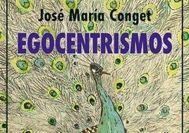 Detalle de la portada de libro 'Egocentrismos' de José María Conget (200 páginas).