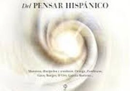 Del pensar hispano. Filosofía Española de los siglos XX y XXI