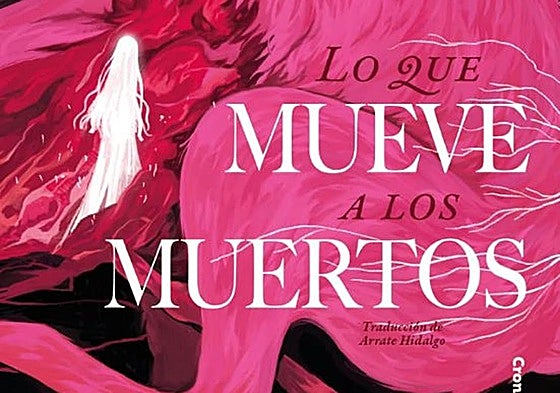 Lo que mueve a los muertos