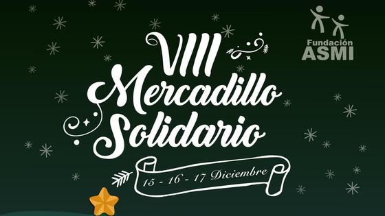 Fundación ASMI abre su Mercadillo Solidario del 15 al 17 de diciembre en la Plaza de España